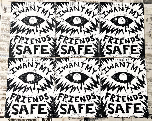 I Want My Friends Safe Linocut Print • 8x10 Black On White • Queer Art Print • Queer Divinity Series